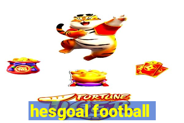 hesgoal football